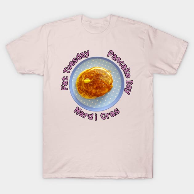 Pancake Day AKA Fat Tuesday T-Shirt by ellenhenryart